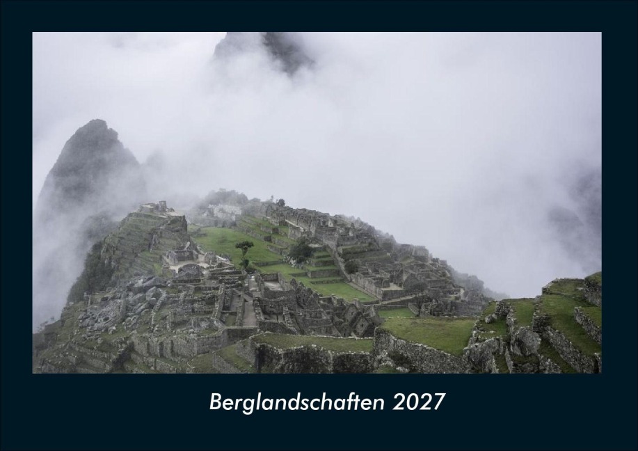Berglandschaften 2027 Fotokalender DIN A4 - Tobias Schmitt, Kevin Heber