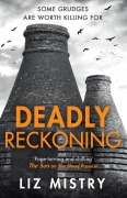 Cover-Bild zum Titel 'Deadly Reckoning' von 'Liz Mistry'