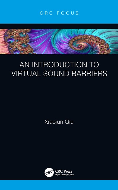 An Introduction to Virtual Sound Barriers - Xiaojun Qiu