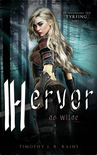 Hervor de Wilde (De Erfgename van Tyrfing, #1) - Timothy J. R. Rains