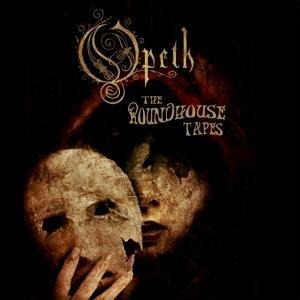 The Roundhouse Tapes - Opeth