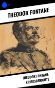 Cover-Bild zum Titel 'Theodor Fontane: Kriegsberichte' von 'Theodor Fontane'