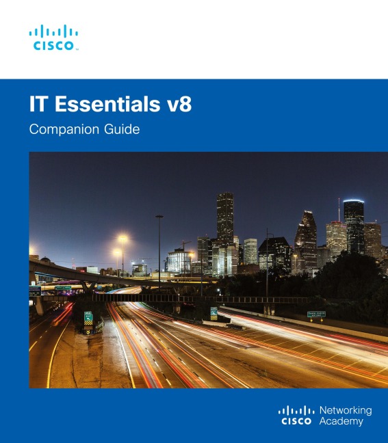 IT Essentials Companion Guide v8 - Cisco Networking Academy