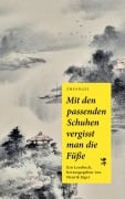 Cover-Bild zum Titel 'Mit den passenden Schuhen vergisst man die Füße' von 'Zhuangzi'