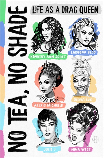 No Tea, No Shade - Kennedy Ann Scott, Alexis Michelle, Olivia Lux, Julie J, Lagoona Bloo