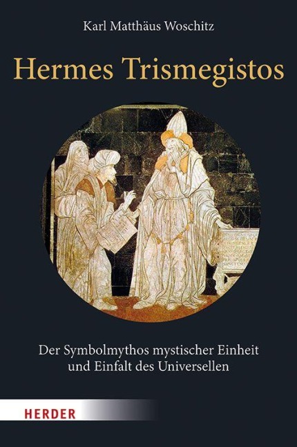 Hermes Trismegistos - Karl Matthäus Woschitz