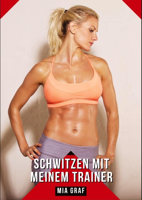 Schwitzen mit meinem Trainer - Mia Graf Schwitzen mit meinem Trainer - Mia Graf