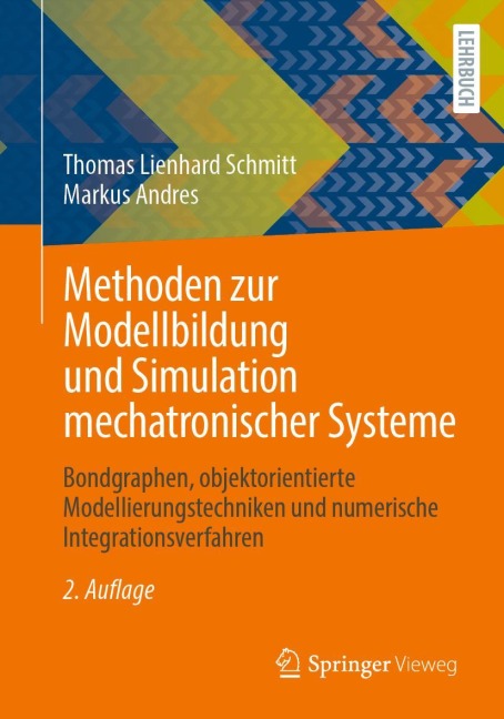 Methoden zur Modellbildung und Simulation mechatronischer Systeme - Markus Andres, Thomas Lienhard Schmitt