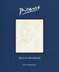 Picasso: The Lost Sketchbook - Gavin Parkinson