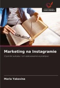 Marketing na Instagramie - Maria Yakovina