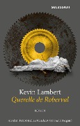 Querelle de Roberval - Kevin Lambert
