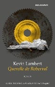 Cover-Bild zum Titel 'Querelle de Roberval' von 'Kevin Lambert'