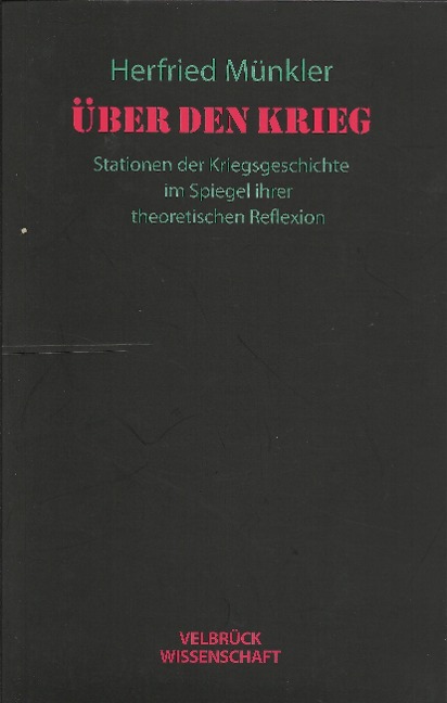 Über den Krieg - Herfried Münkler