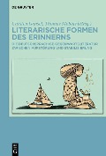 Cover-Bild zum Titel 'Literarische Formen des Erinnerns' von ''
