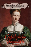 Cover-Bild zum Titel 'Huneborstel, anno 1528 - Schicksale einer Patrizierfamilie aus Braunschweig - Gefährliche Geschäfte' von 'Fabian Bronswyk'