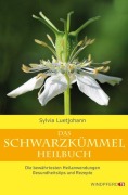 Cover-Bild zum Titel 'Das Schwarzkümmel-Heilbuch' von 'Sylvia Luetjohann'