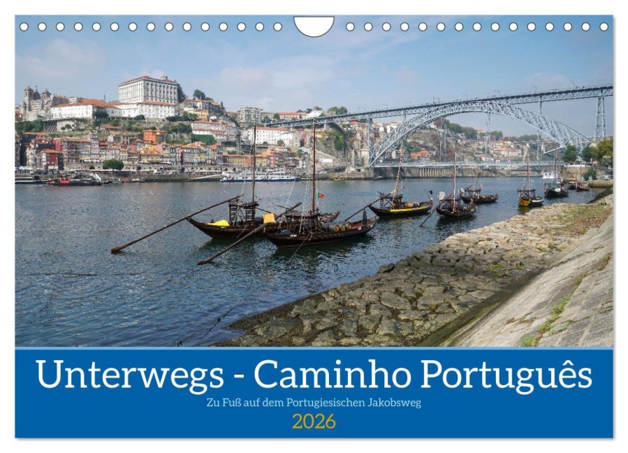 Unterwegs - Caminho Português. Zu Fuß auf dem Portugiesischen Jakobsweg (Wandkalender 2026 DIN A4 quer), CALVENDO Monatskalender - Alexander Ludwig
