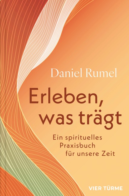 Erleben, was trägt - Dniel Rumel