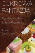 Cover-Bild zum Titel 'Cukrowa Fantazja' von 'Anna Zawadzka'