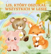 Cover-Bild zum Titel 'LIS, KTÓRY OSZUKA¿ WSZYSTKICH W LESIE' von 'Lisbeth Roselia'