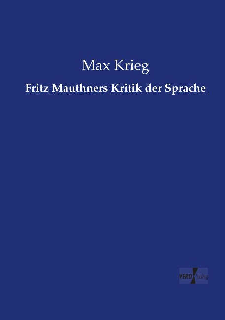 Fritz Mauthners Kritik der Sprache - Max Krieg