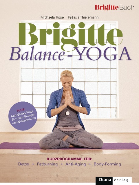 Balance-Yoga - Michaela Rose, Patricia Thielemann