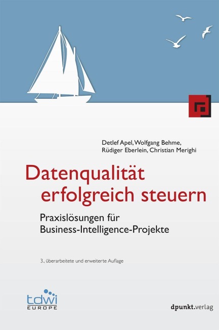Datenqualität erfolgreich steuern - Detlef Apel, Christian Merighi, Wolfgang Behme, Rüdiger Eberlein