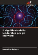 Cover-Bild zum Titel 'Il significato della leadership per gli individui' von 'Jacqueline Zakpaa'