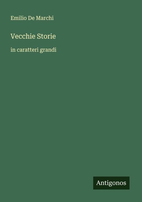 Vecchie Storie - Emilio De Marchi