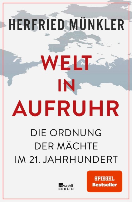 Welt in Aufruhr - Herfried Münkler