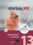 Cover-Bild zum Titel 'startup.WR Bayern 13 eA' von 'Gotthard Bauer, Gerhard Pfeil, Christopher Thiem, Carina Vogl, Tobias Tyll'