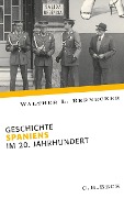 Geschichte Spaniens im 20. Jahrhundert - Walther L. Bernecker