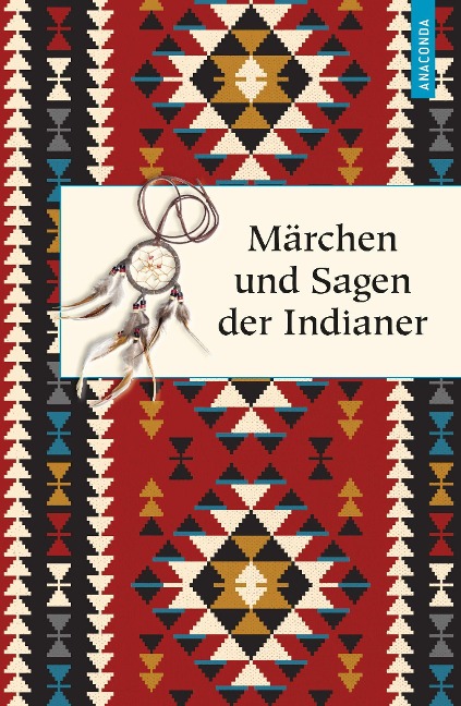 Märchen und Sagen der Indianer Nordamerikas - Karl Knortz