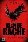 Cover-Bild zum Titel 'Blinde Rache' von 'Leo Born'