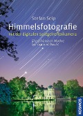 Cover-Bild zum Titel 'Himmelsfotografie mit der digitalen Spiegelreflexkamera' von 'Stefan Seip'