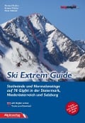Cover-Bild zum Titel 'Ski Extrem Guide' von 'Michael Pichler, Peter Kolland, Hannes Pichler'