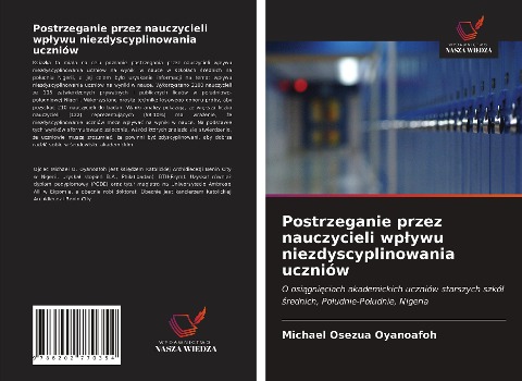 Postrzeganie przez nauczycieli wp¿ywu niezdyscyplinowania uczniów - Michael Osezua Oyanoafoh