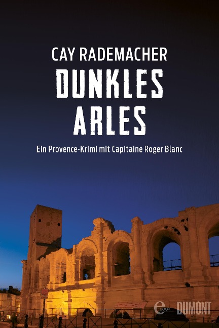 Dunkles Arles - Cay Rademacher