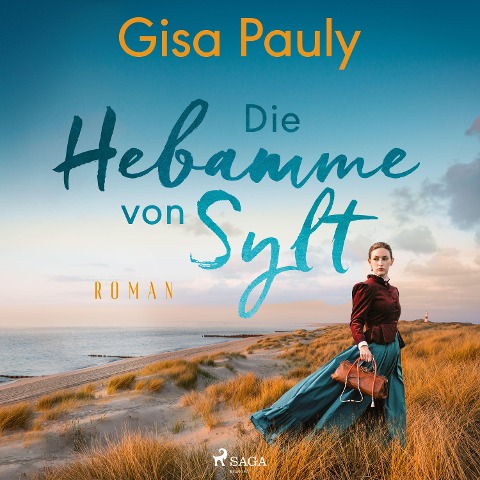 Die Hebamme von Sylt - Gisa Pauly