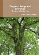 Cover-Bild zum Titel 'Twiglets, Twigs and Branches' von 'Gladys Dinnacombe'