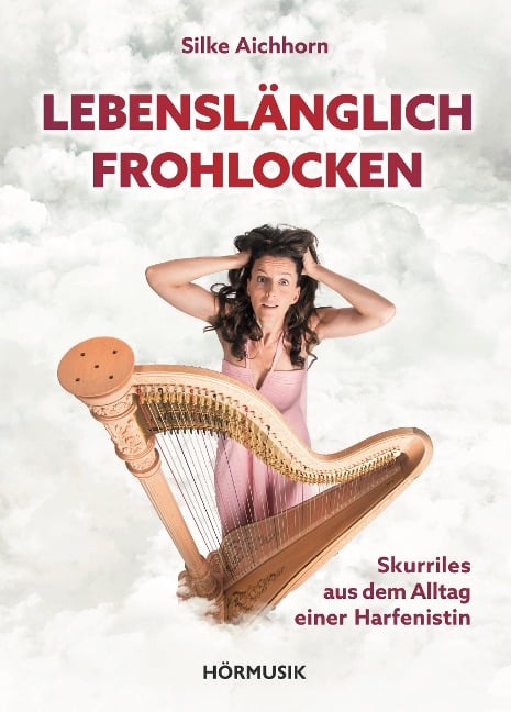 Lebenslänglich Frohlocken - Silke Aichhorn