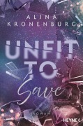 Cover-Bild zum Titel 'Unfit to Save' von 'Alina Kronenburg'