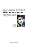 Drei Ansprachen - Ralph Waldo Emerson