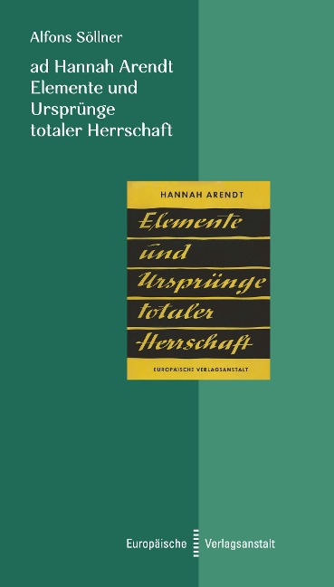ad Hannah Arendt - Elemente und Ursprünge totaler Herrschaft - Alfons Söllner