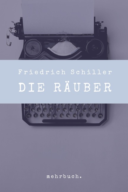 Die Räuber - Friedrich Schiller