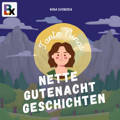 Tante Ninas Nette Gutenachtgeschichten - Nina Svoboda