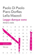 Cover-Bild zum Titel 'Leggo, dunque sono. Almeno credo' von 'Paolo Di Paolo, Piero Dorfles, Lella Mazzoli'