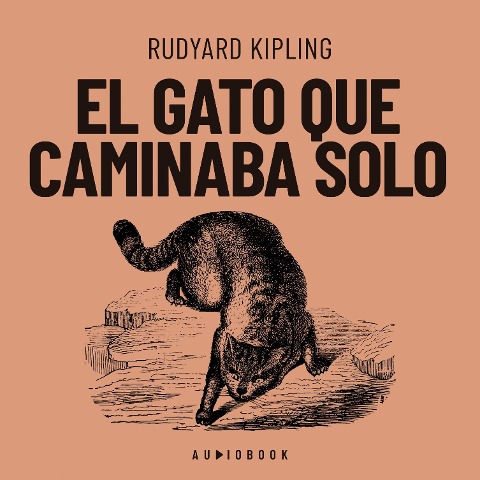 El gato que caminaba solo - Rudyard Kipling