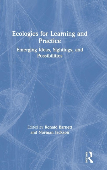 Ecologies for Learning and Practice - 