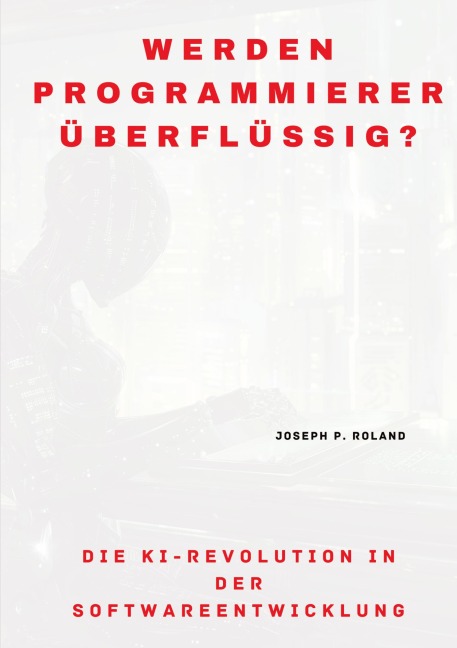 Werden Programmierer überflüssig? - Joseph P. Roland